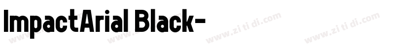 ImpactArial Black字体转换 ImpactArial Black字体转换